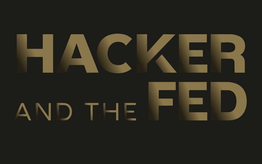 Hacker and the Fed